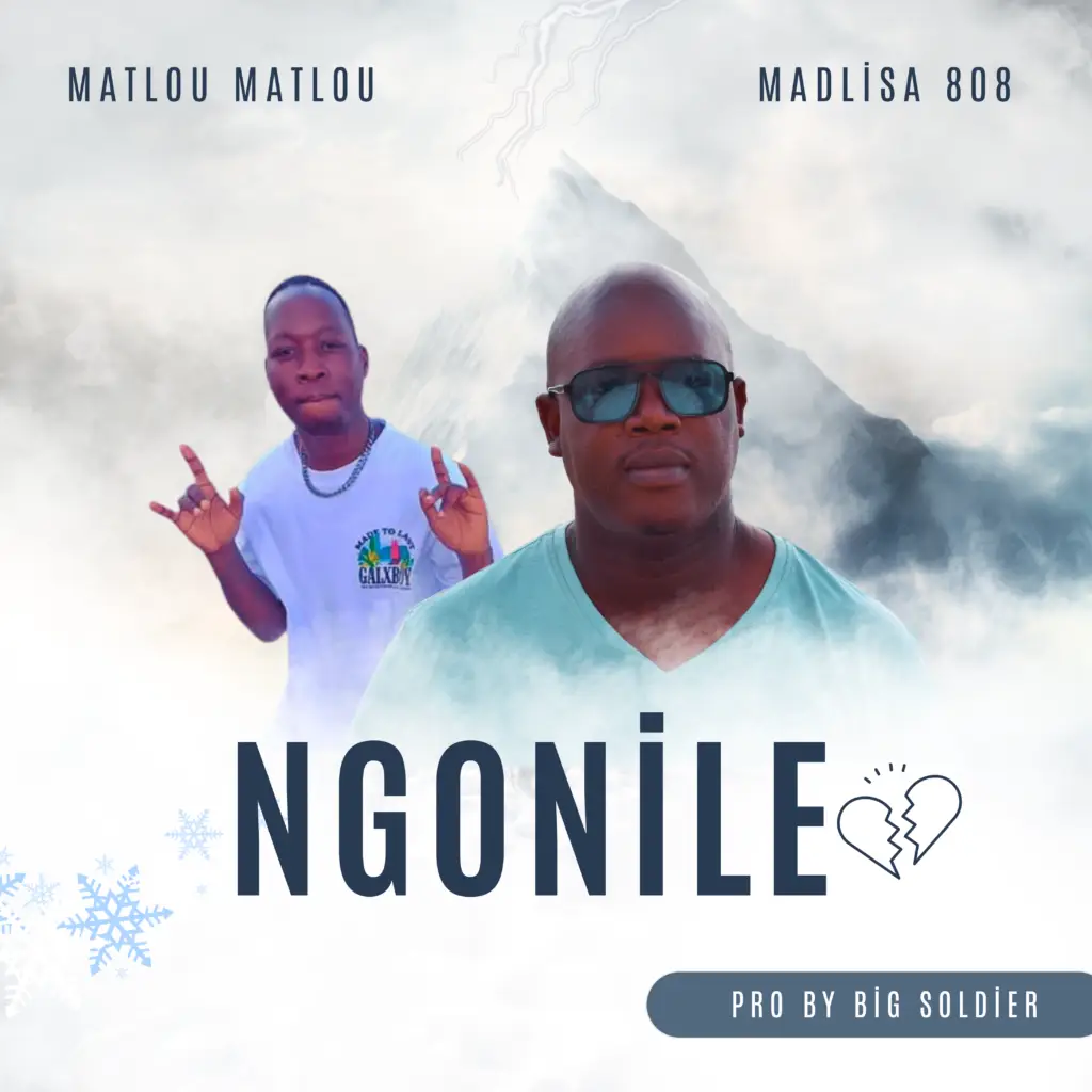 Download Ngonile by Madlisa 808 & Matlou Matlou